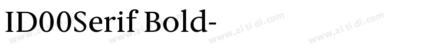 ID00Serif Bold字体转换 ID00Serif Bold字体转换